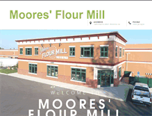 Tablet Screenshot of mooresflourmill.com